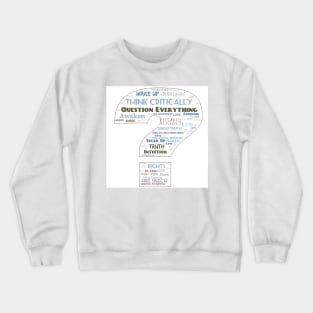 Question Everything Crewneck Sweatshirt